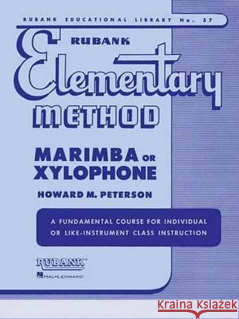 Rubank Elementary Method - Marimba or Xylophone Howard M. Peterson 9781458424211 Rubank Publications