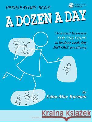 A Dozen a Day Preparatory Book - Book/Audio Edna Mae Burnam 9781458426895 Willis Music Company