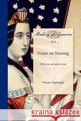 Notes on Nursing Florence Nightingale, Florence Nightingale 9781458500618 Applewood Books