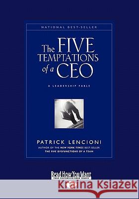 The Five Temptations of a CEO: A Leadership Fable (Large Print 16pt) Patrick Lencioni 9781458731555