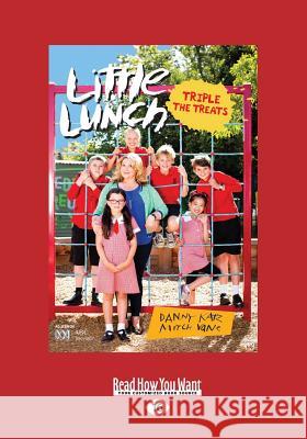 Tripple the Treats: Little Lunch series (Large Print 16pt) Katz, Danny 9781458743619