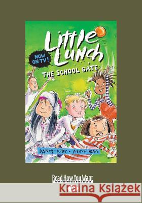 The School Gate: Little Lunch series (Large Print 16pt) Katz, Danny 9781458743718