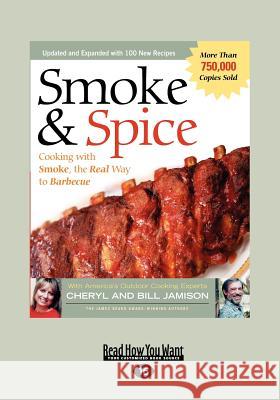 Smoke & Spice (Large Print 16pt) Bill Jamison and Cheryl Bill 9781458756350