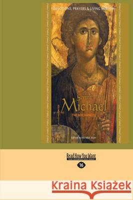 Saint Michael the Archangel: Devotion, Prayers & Living Wisdom Mirabai Starr 9781458770714 ReadHowYouWant