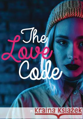 The Love Code Mette Bach 9781459415843 Lorimer Children & Teens