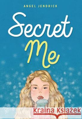 Secret Me Angel Jendrick 9781459417182 Lorimer Children & Teens