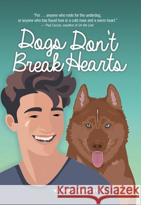 Dogs Don't Break Hearts 'Nathan Burgoine 9781459420076 Lorimer Children & Teens