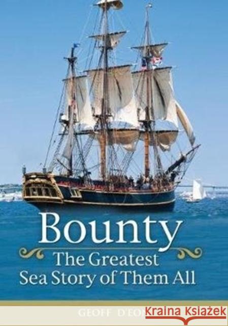Bounty: The Greatest Sea Story of Them All Geoff D'Eon 9781459505445