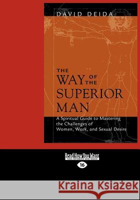 The Way of the Superior Man (Large Print 16pt) David Deida 9781459611443