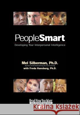 Peoplesmart: Developing Your Interpersonal Intelligence (Large Print 16pt) Freda Hansburg Melvin Silberman 9781459626492 ReadHowYouWant