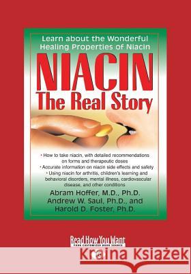 Niacin: The Real Story (Large Print 16pt) Harold D. Foster Abram Hoffer Andrew W 9781459671010