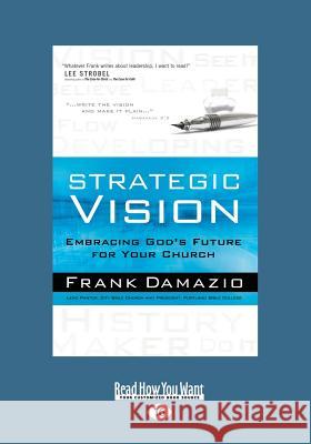 Strategic Vision (Large Print 16pt) Frank Damazio 9781459678316 ReadHowYouWant