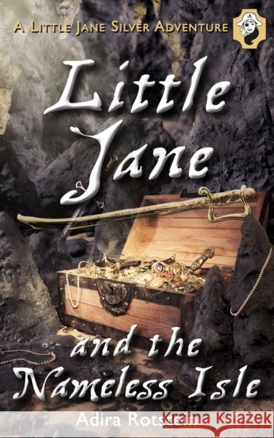 Little Jane and the Nameless Isle Adira Rotstein 9781459704206 Dundurn Group