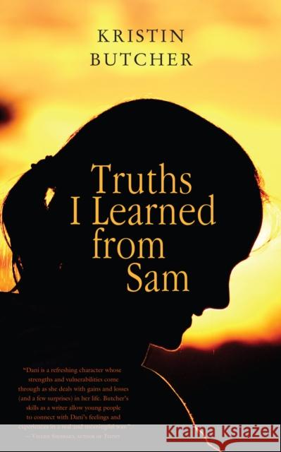 Truths I Learned from Sam Kristin Butcher 9781459706903 Dundurn Group