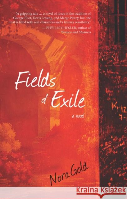 Fields of Exile Nora Gold 9781459721463 Dundurn Group