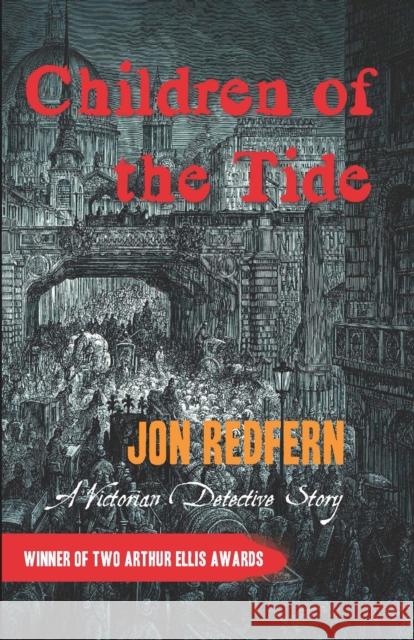 Children of the Tide: A Victorian Detective Story Jon Redfern 9781459724181