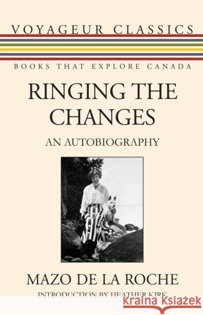 Ringing the Changes: An Autobiography Mazo d 9781459730373