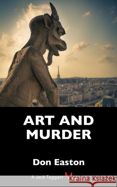 Art and Murder: A Jack Taggart Mystery Don Easton 9781459730694 Dundurn Group