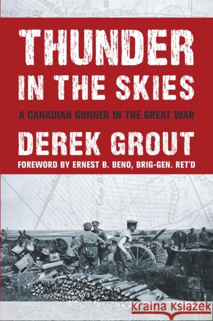 Thunder in the Skies: A Canadian Gunner in the Great War  9781459730939 Dundurn Group