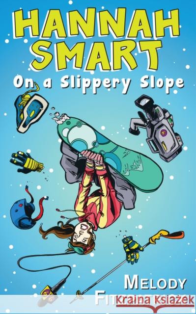 On a Slippery Slope: Hannah Smart Melody Fitzpatrick 9781459731578 Dundurn Group