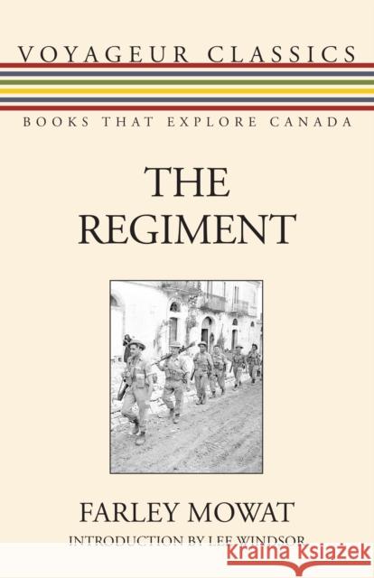 The Regiment Farley Mowat Lee Windsor 9781459733893 Dundurn Group