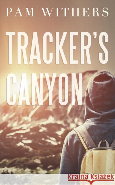 Tracker's Canyon Pam Withers 9781459739635 Dundurn Group