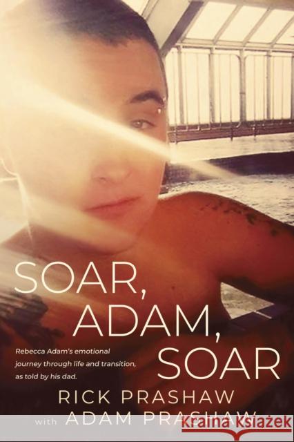 Soar, Adam, Soar Rick Prashaw 9781459742765 Dundurn Group