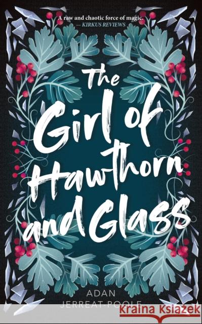 The Girl of Hawthorn and Glass Adan Jerreat-Poole 9781459746817 Dundurn Group