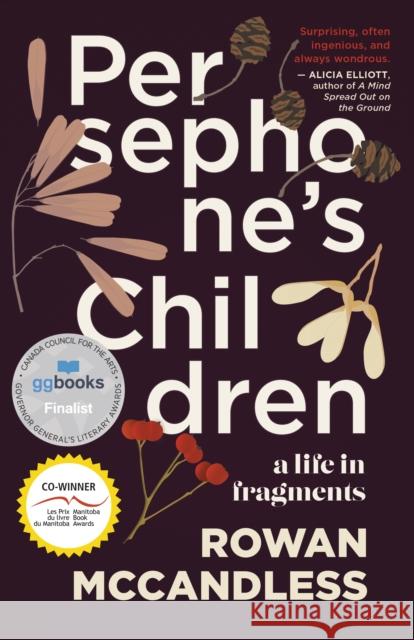 Persephone's Children: A Life in Fragments Rowan McCandless 9781459747616