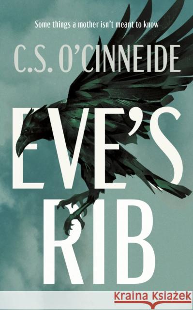 Eve's Rib C. S. O'Cinneide 9781459749801 Dundurn Press