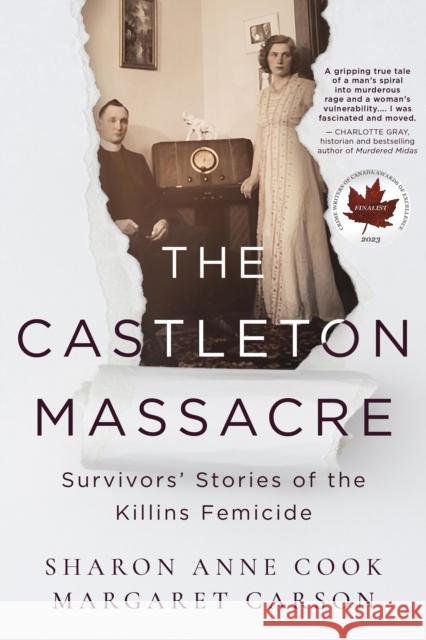 The Castleton Massacre: Survivors' Stories of the Killins Femicide Sharon Anne Cook Margaret Carson 9781459749863