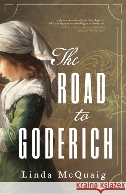 The Road to Goderich Linda McQuaig 9781459754898 Dundurn Press