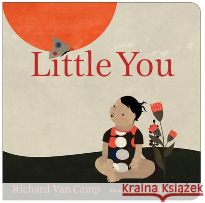 Little You Richard Va Julie Flett 9781459802483 Orca Book Publishers
