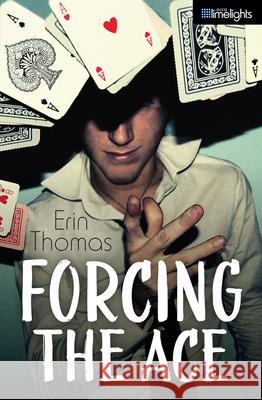 Forcing the Ace Erin Thomas 9781459806450 Orca Book Publishers