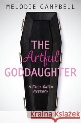 The Artful Goddaughter Campbell, Melodie 9781459808195 Raven Books