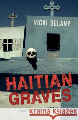 Haitian Graves Delany, Vicki 9781459808980 Raven Books