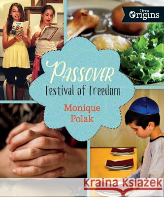 Passover: Festival of Freedom Monique Polak 9781459809901 