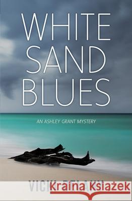 White Sand Blues Delany, Vicki 9781459815353 Raven Books