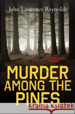 Murder Among the Pines Reynolds, John Lawrence 9781459818194 Orca Book Publishers