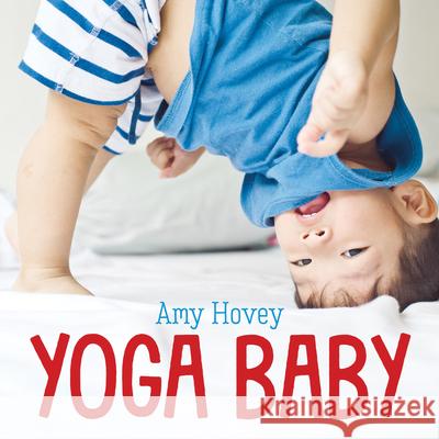 Yoga Baby Amy Hovey 9781459818286 Orca Book Publishers