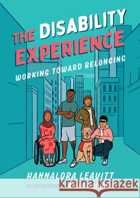 The Disability Experience: Working Toward Belonging Hannalora Leavitt Belle Wuthrich 9781459819283 