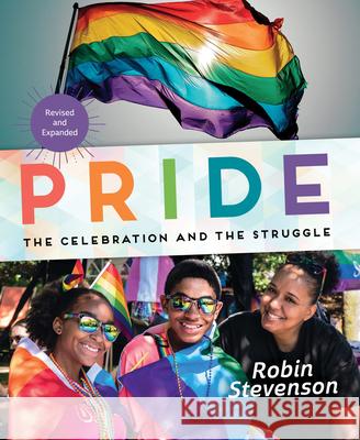 Pride: The Celebration and the Struggle Robin Stevenson 9781459821248 Orca Book Publishers