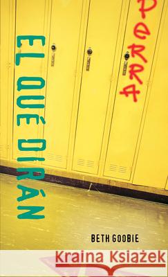 El Qué Dirán Goobie, Beth 9781459822412 Orca Book Publishers