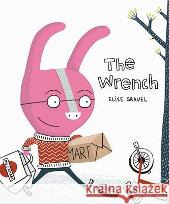 The Wrench Elise Gravel 9781459824492