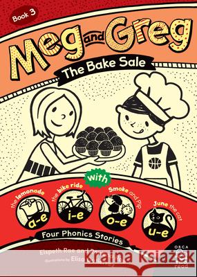Meg and Greg: The Bake Sale Elspeth Rae Rowena Rae Elisa Guti 9781459824966 Orca Book Publishers