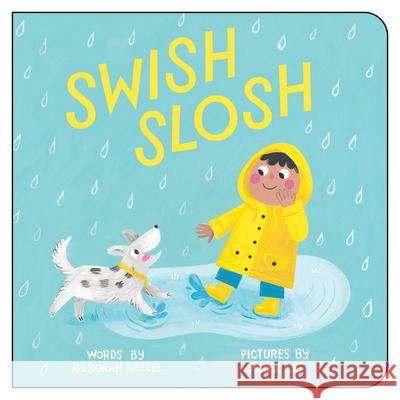 Swish, Slosh Deborah Kerbel Jacqui Lee 9781459826236 Orca Book Publishers