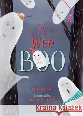 A Wee Boo Jessica Boyd Brooke Kerrigan 9781459827639 Orca Book Publishers