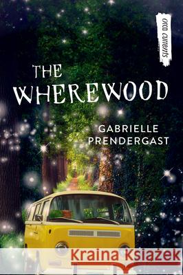 The Wherewood Gabrielle Prendergast 9781459828049