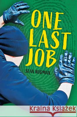 One Last Job Sean Rodman 9781459828605 Orca Book Publishers