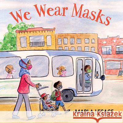 We Wear Masks Marla Lesage 9781459828797 Orca Book Publishers